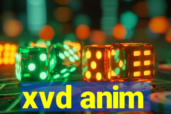 xvd anim